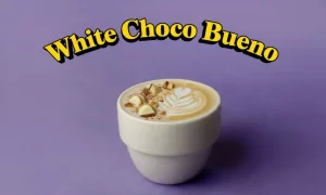 White Choco Bueno